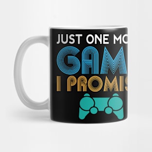 Just One More Game I Promise Funny Gamer Gift Mug